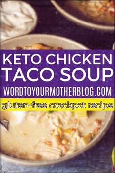 a bowl of chicken taco soup with a spoon in it and the words, keto chicken taco soup worldofyourmotherblog com