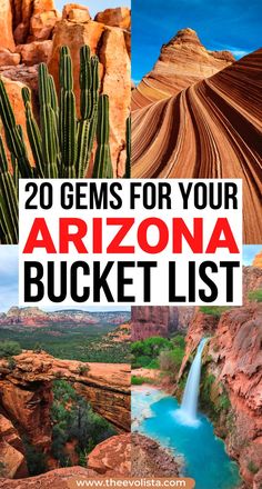 arizona bucket list with the title 20 gems for your arizona bucket list