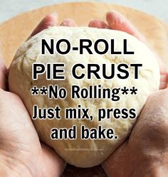 two hands holding a doughnut with the words no - roll pie crust on it