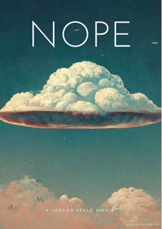 the movie poster for nope, with clouds floating over it and an alien like object in the sky