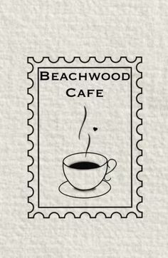 a stamp with the words beachwood cafe written on it and a cup of coffee