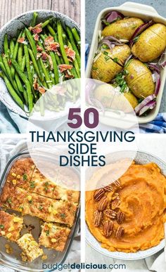 thanksgiving side dishes with text overlay that reads 50 thanksgiving side dishes and an image of potatoes, green beans, mashed potatoes