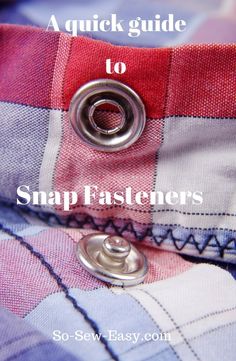 a button on a shirt with the words snap fasteners in front of it