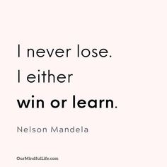 20 Year Old Aesthetic, I Either Win Or Learn, Expectations Quotes, Citation Nelson Mandela, Everything Quotes, Mandela Quotes, Birthday Quote, Nelson Mandela Quotes, 5 Pictures