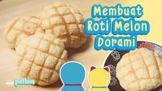 some kind of food that is on top of a wooden table with the words membuat roti melon dopami