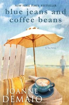 the cover of blue jeans and coffee beans by joanne demato, with an umbrella over it