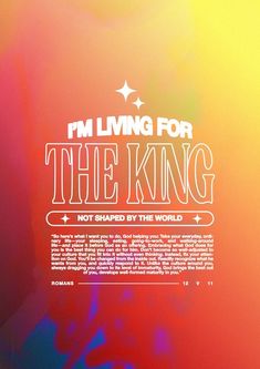 i'm living for the king, not shaped by the world poster art print