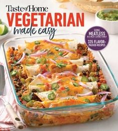 the cover of taste of home vegetarian made easy, with an image of a casserole dish