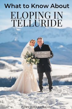 a bride and groom standing in the snow holding a sign that says, what to know about eloping in telluride