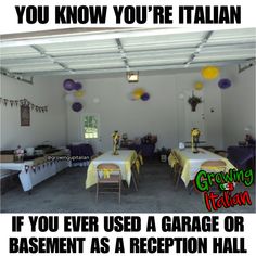 there are tables and chairs in this room with decorations on the wall above them that says, you know you're italian if you ever used a garage or basement