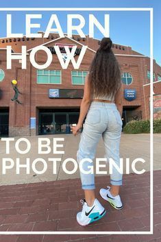 a woman standing in front of a building with the words learn how to be photogenic