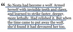 the text is written in black and white, with blue writing on it that reads so nesta had become a wolf armed herself with invisible teeth and claws and learned to strike faster