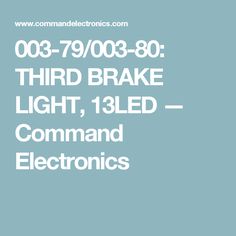 the words third brake light, 13led command and electronics are in white on a blue background