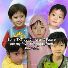 four children are shown with the caption sorry txt but children x future are my favorite group from now on