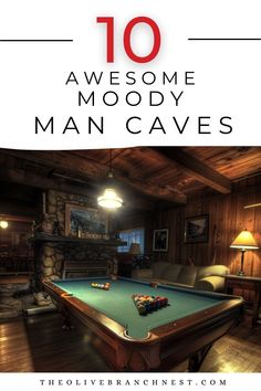 a pool table in the middle of a living room with text overlay that reads 10 awesome moody man caves