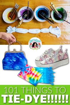 the cover of 101 things to tie - dye with pictures of shoes and other items