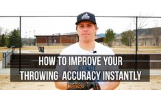 a man standing in front of a baseball field with the words how to improve your throwing acc