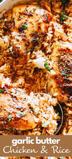 chicken and rice in a pan with the words garlic butter chicken and rice on top