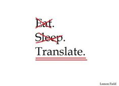 the words eat sleep transslate written in red and black on a white background