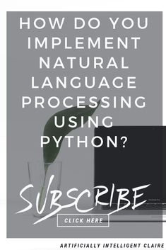 a laptop with the words how do you implement natural language processing using python? click here