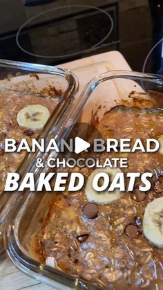 banana bread and chocolate baked oats in glass baking pans on a counter top