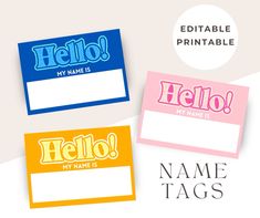 three name tags with the words hello and hello on them, all in different colors