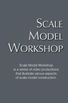 the scale model workshop manual for scale modeling