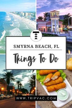 things to do in smyrna beach, fl with the caption saying things to do