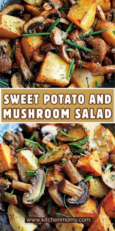 sweet potato and mushroom salad in a pan with the title text overlay reads, sweet potato and mushroom salad