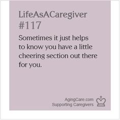 an image with the words lifesa caregiver 11 17 and it says, sometimes just