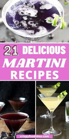 martini cocktails with different toppings and the words 21 delicious martini recipes on it