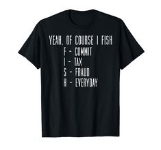 PRICES MAY VARY. Grab this Of Course I Fish Commit Tax Fraud T-Shirt for your fish lover dad, mom, grandpa, brother, sister, son, daughter or best friend! It's a perfect fishing gift idea & present for Birthday, Father's Day, Mother's Day or Christmas! This Of Course I Fish Commit Tax Fraud T-Shirt is a perfect gift for fishermen and angler men, women, boys, girls, kids, youth, toddlers or teens. Show your love for fishing wearing this patriotic fish bass fishing rod hook angling apparel! Lightw Commit Tax Fraud, Tax Fraud, Present For Birthday, Fishing Gift, Funny Fishing, Fish Man, Fishing Humor, Fishing Gifts, Brother Sister