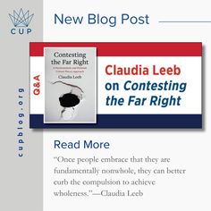 Graphic promoting a blog post about the book Contesting the Far Right by Claudia Leeb  The image shows the book cover and a quote from the author. It tells readers to read more at cupblog.org and features the Columbia University Press crown logo. Psychoanalytic Theory, Propaganda Techniques, Freedom Party, Study Philosophy, Feminist Theory, Critical Theory, Social Research