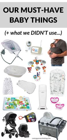 baby items are shown with the words, our must have baby things it's what we didn't use