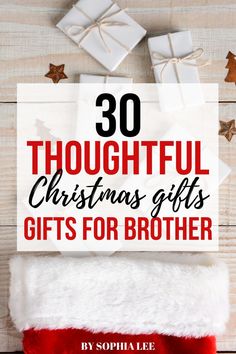 christmas gifts for brother with text overlay that reads 30 thoughtful christmas gifts for brother