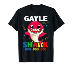 Custom Name Gayle Shark Doo Doo Doo Shark Funny T Shirt Shark Funny, Shark Tee, Sharks Funny, Doo Doo, Repeat Pattern, Funny T Shirts, Guys Be Like, Workout Tshirts, Funny T Shirt