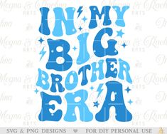 i'm my big brother era svg file