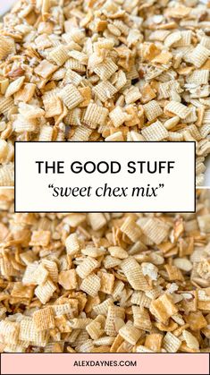 the good stuff sweet chex mix is in a white bowl with pink border around it