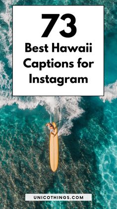 a person on a surfboard in the ocean with text overlay that reads 73 best hawaii captions for instagram