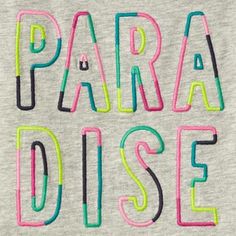 the words para dise written in neon letters on a gray t - shirt that says para dise