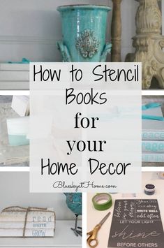 some books are stacked on top of each other with the words how to stencil books for your home decor