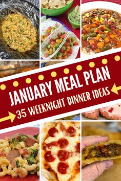 a collage of pictures with the words, january meal plan 35 weeknight dinner ideas