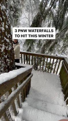 a person standing on a wooden deck next to a tree in the snow with text that reads 3 pnw waterfalls to hit this winter