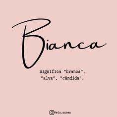 a pink background with the words bianca written in cursive writing