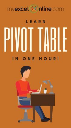 a person sitting at a desk with a laptop on it and the text learn pivot table in one hour