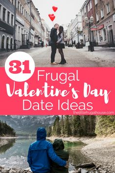 two people sitting on rocks with the text 31 frugal valentine's day date ideas