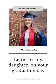 the modern simplest letter to my daughter on your graduation day