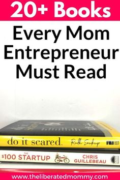 two books sitting on top of each other with the title 20 + books every mom entrepreneur must read