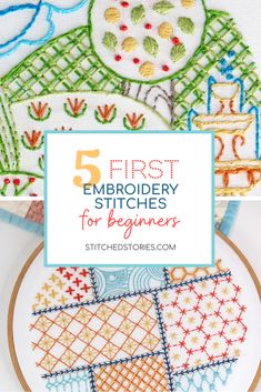 the first embroidery stitches for beginners is shown with text overlay that reads, 5 first embroidery stitches for beginners