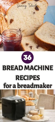 bread and jams on a table with text overlay reading 39 bread machine recipes for a breadmaker